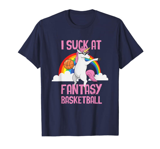 I Suck at Fantasy Basketball Funny Unicorn Sports Looser T-Shirt