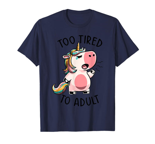 Vintage Too Tired To Adult Lazy Retro Funny Unicorn Meme T-Shirt