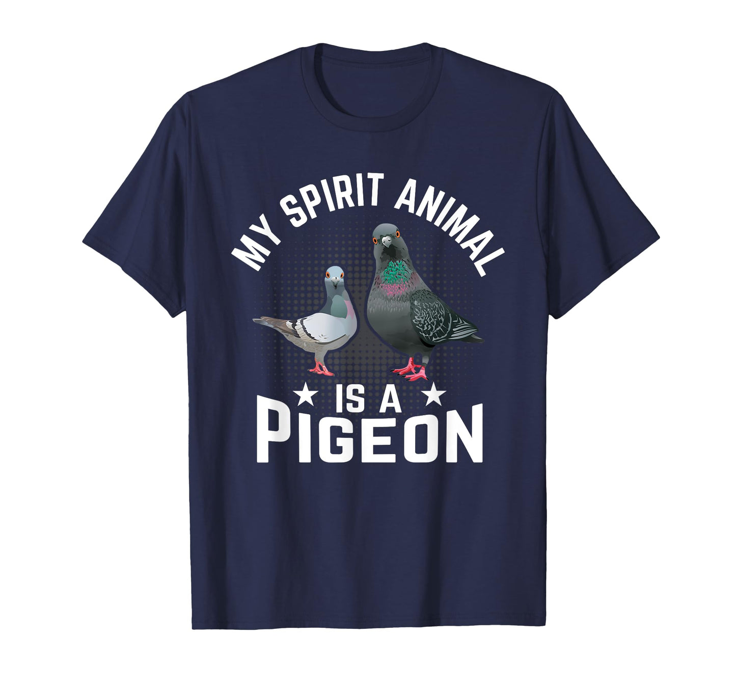 My Spirit Animal Is A Pigeon T-Shirt