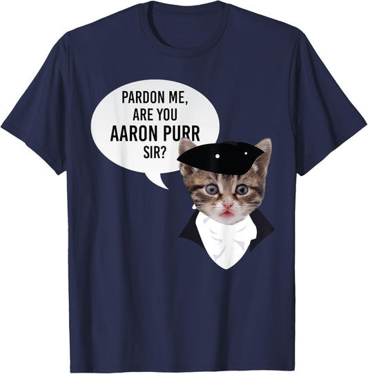 Aaron Purr Sir Shirt Funny Hamilton Shirts Cat Lover Gifts