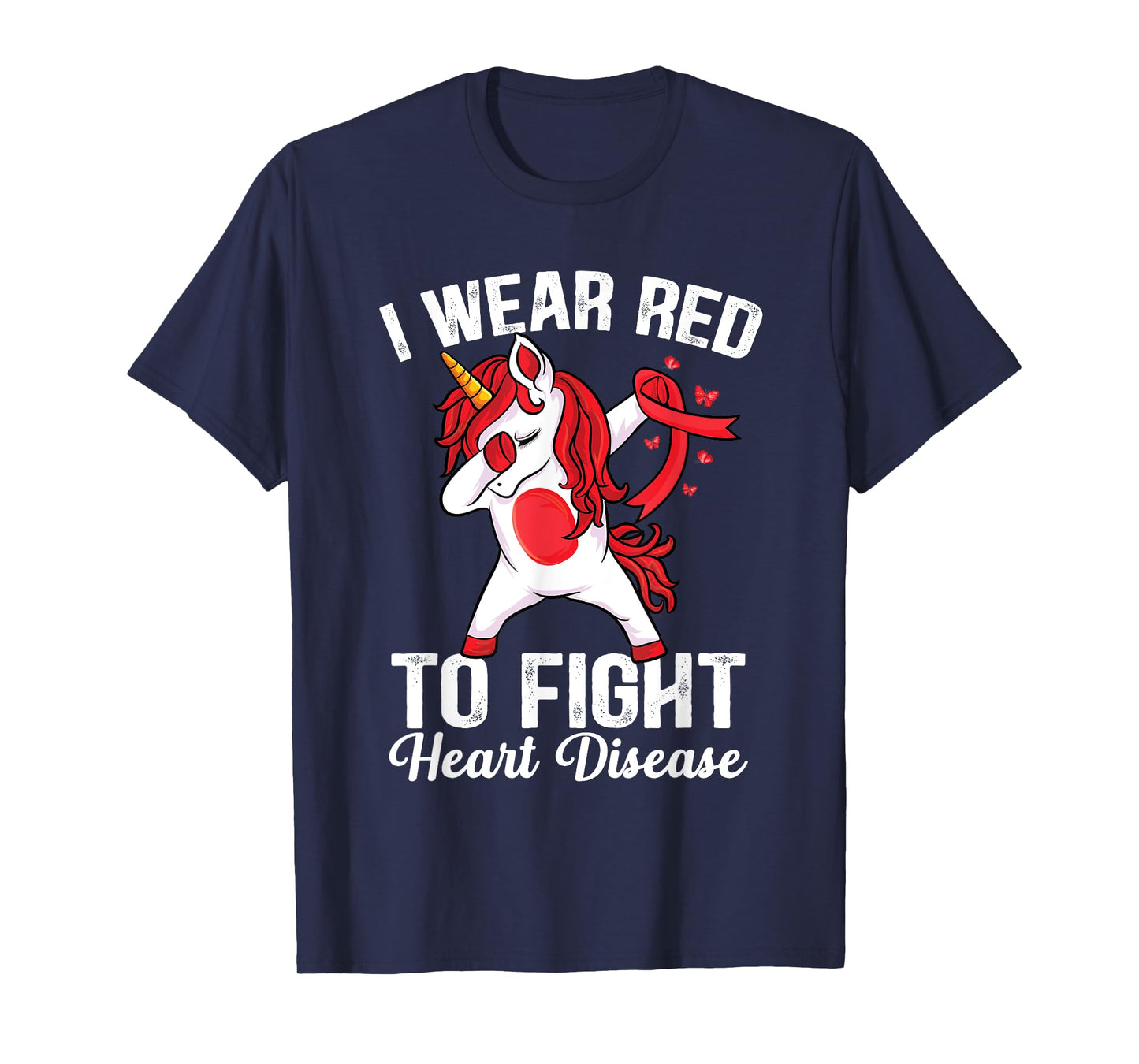 Dabbing unicorn I Wear Red To Fight Heart Disease Awareness T-Shirt