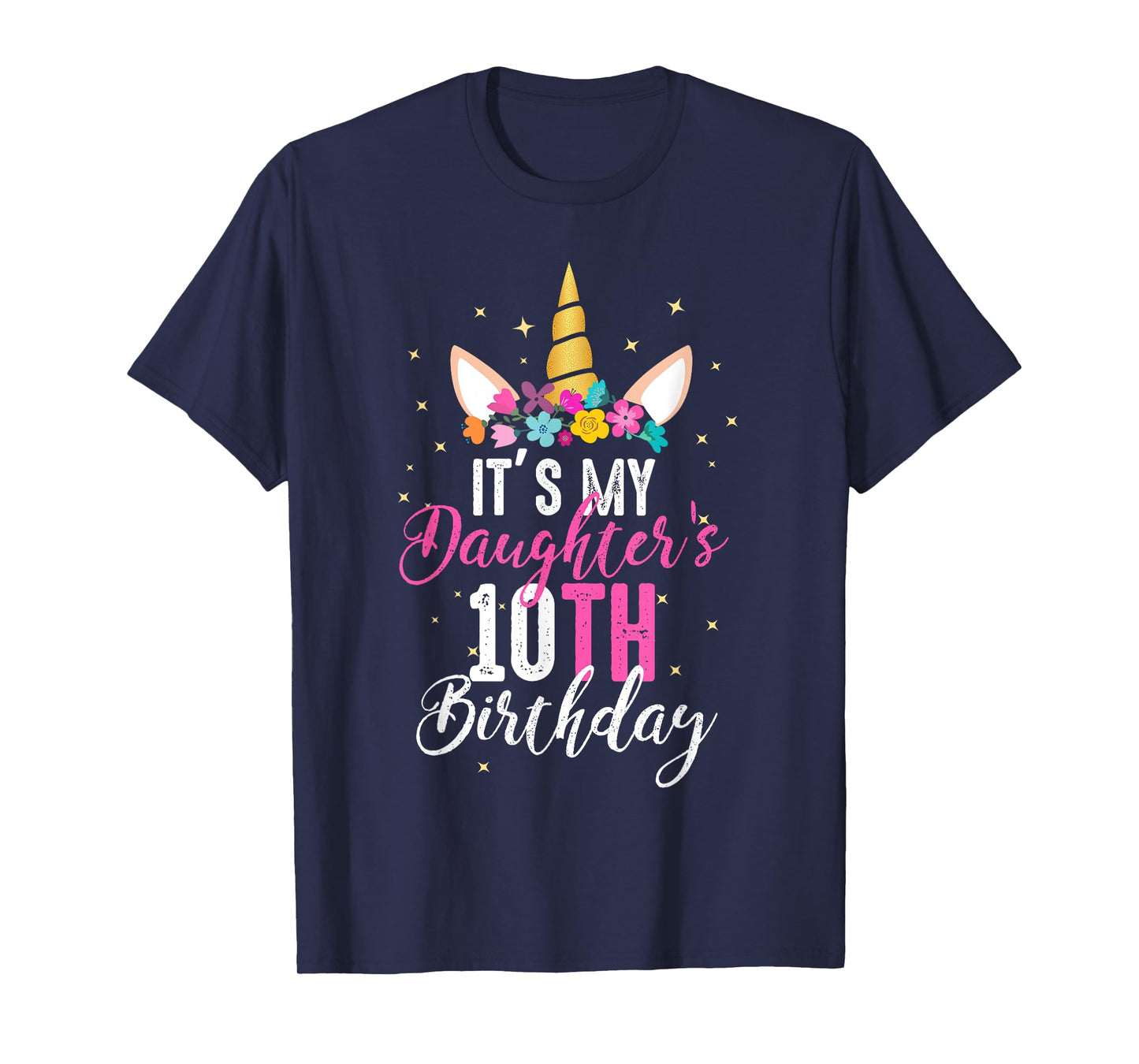 Its My Daughters 10th Birthay Girl Gift Unicorn Birthday T-Shirt