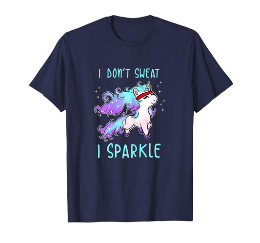 Womens I Don't Sweat I Sparkle Unicorn Gym Workout T- Shirt