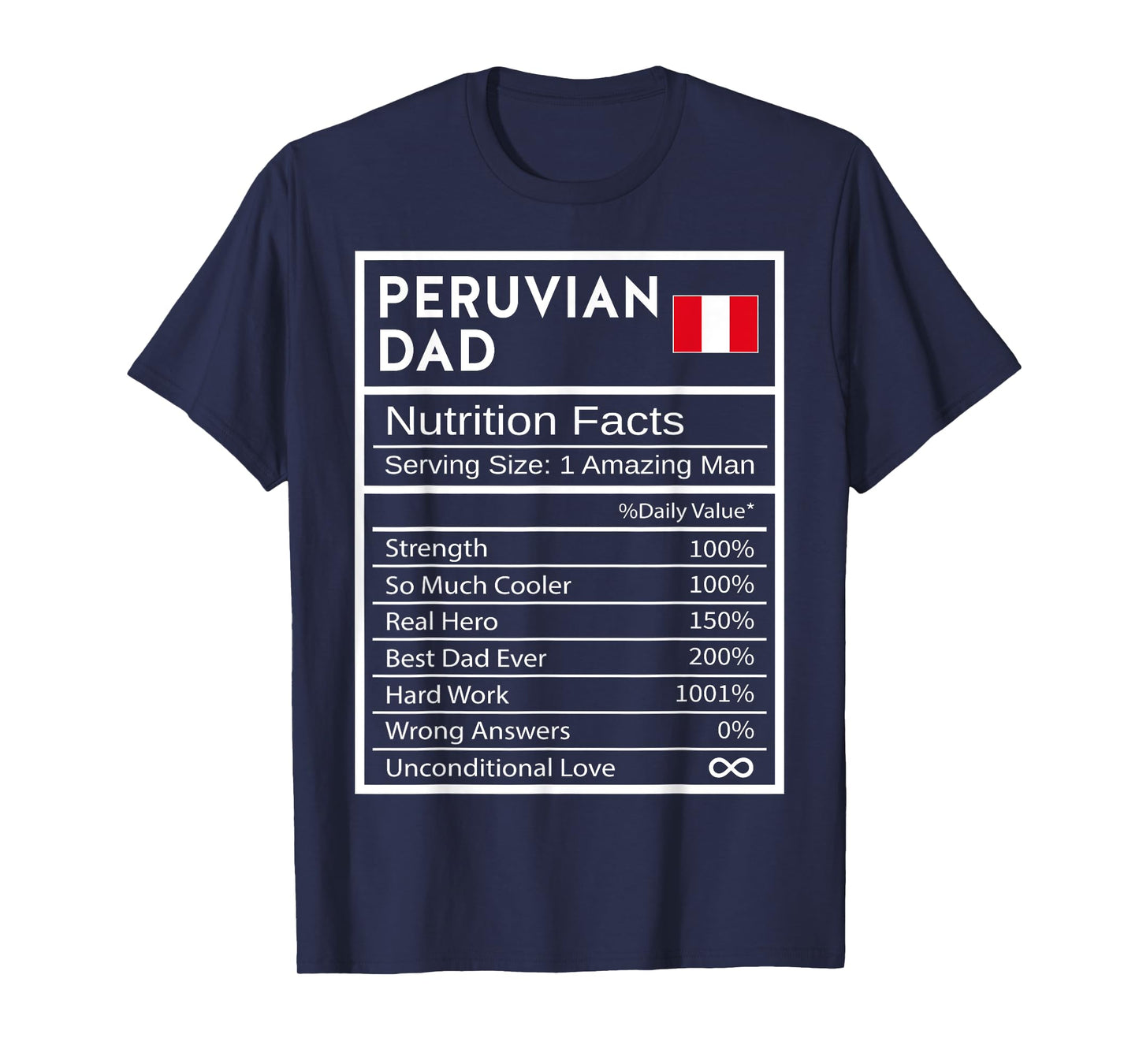 Peruvian Dad Nutrition Facts National Pride Gift For Dad T-Shirt