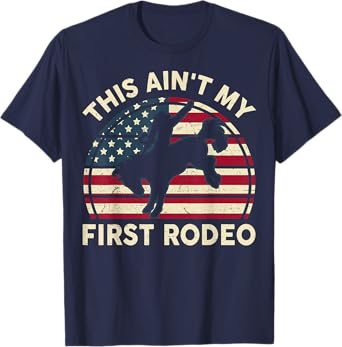 Cowboy-Shirt Aint My First Rodeo Funny Western Horse Riding T-Shirt