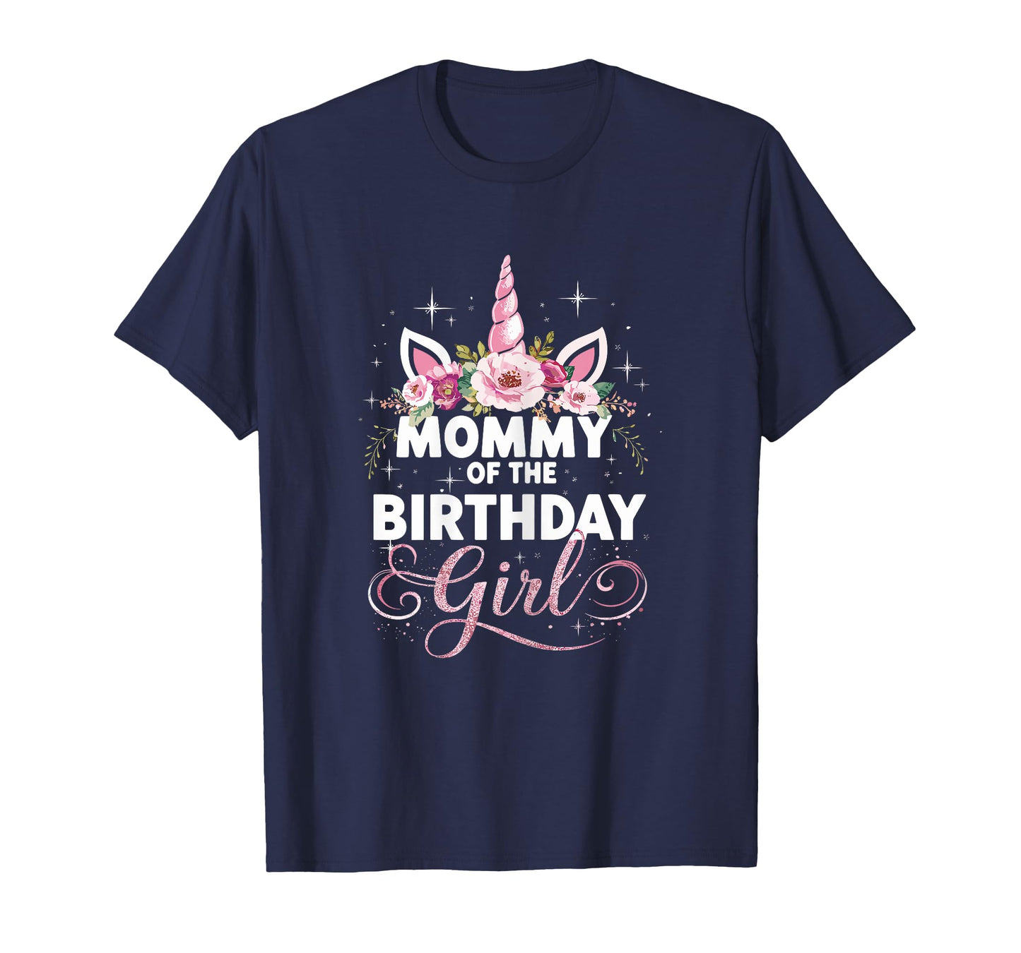 Mommy Of The Birthday Girl Mother Unicorn Birthday T-Shirt