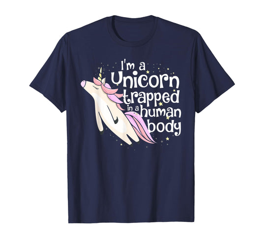I'm a Unicorn Trapped in a Human Body T-Shirt