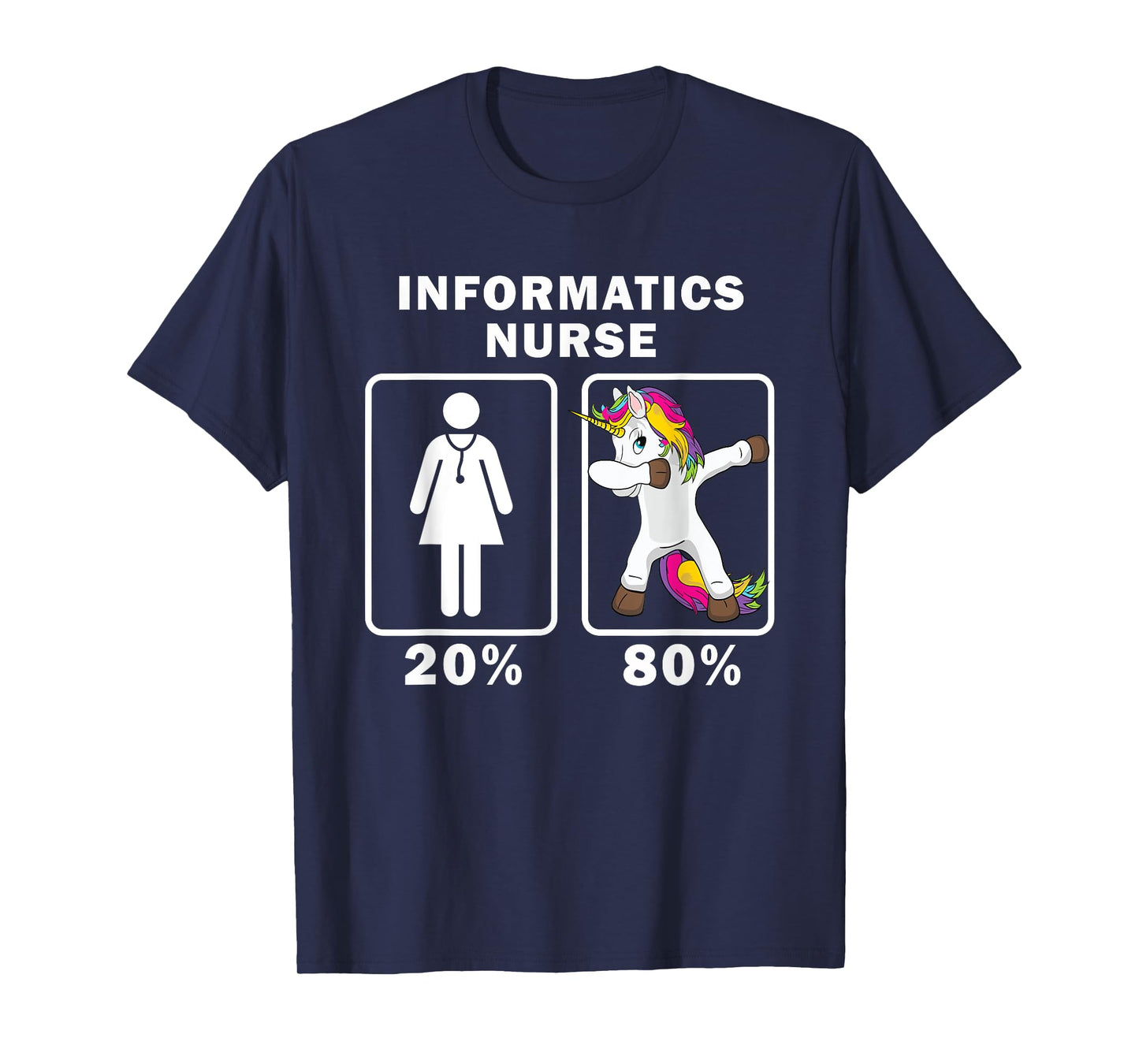 Informatics Nurse Dabbing Unicorn tShirt 80 20 Principle T-Shirt
