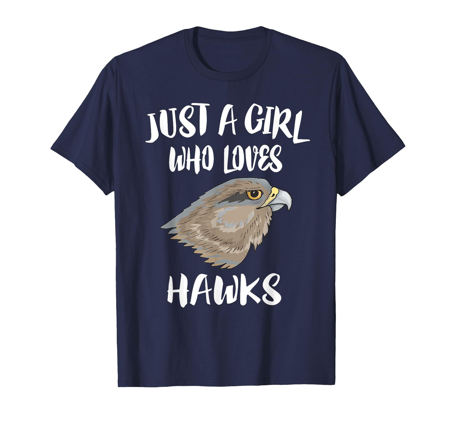 Just A Girl Who Loves Hawks Bird Gift T-Shirt