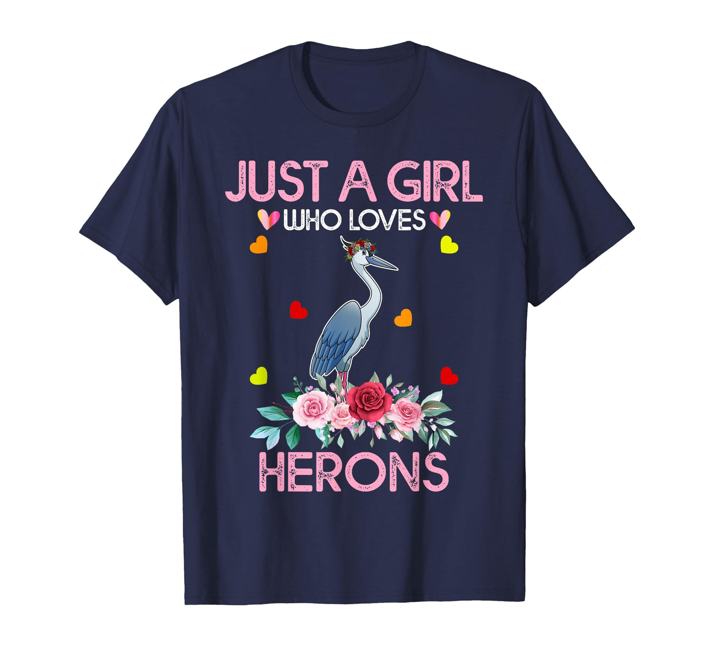 Heron Bird Lover Women Gift Just A Girl Who Loves Herons T-Shirt