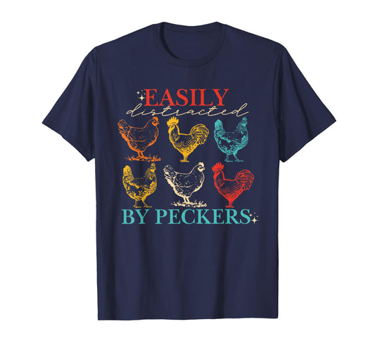 Easily Distracted By Peckers Chicken Vintage Design T-Shirt