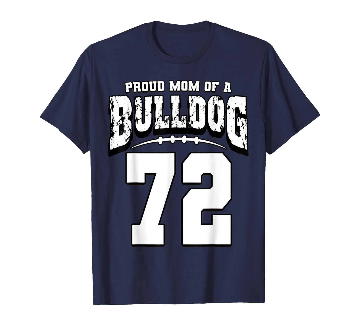 Proud Bulldog Football Mom Of Player 72 T-Shirt