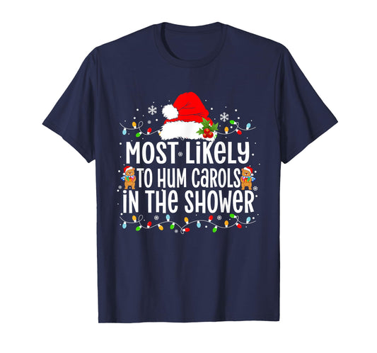 Most Likely to Hum Carols in The Shower Xmas T-Shirt