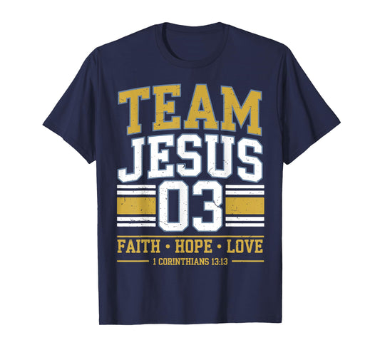 Team Jesus 03 Faith Hope Love Family Matching Christian Gift T-Shirt