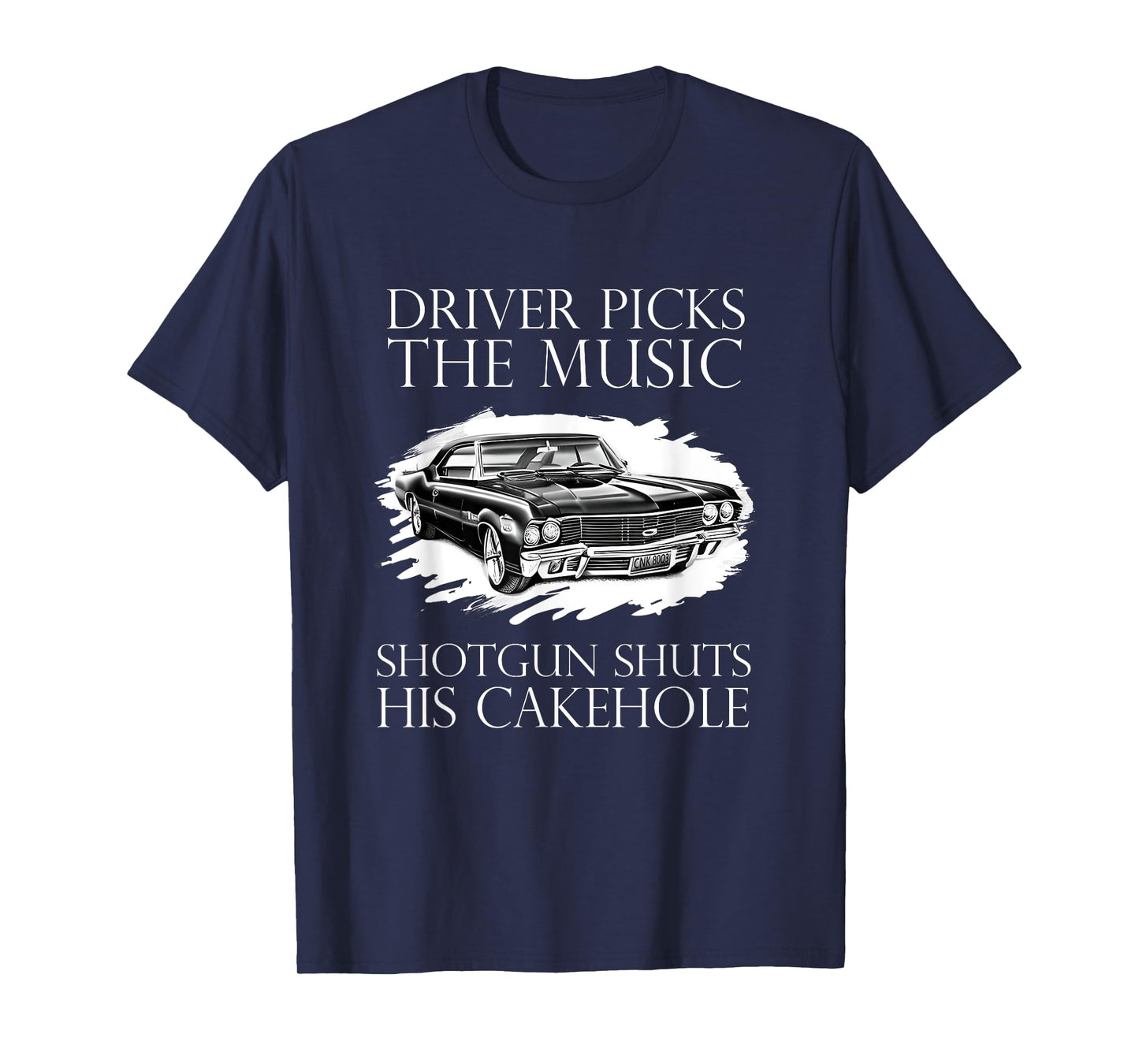Driver Picks The Music Shotgun Shuts His Cakehole SPN T-Shirt