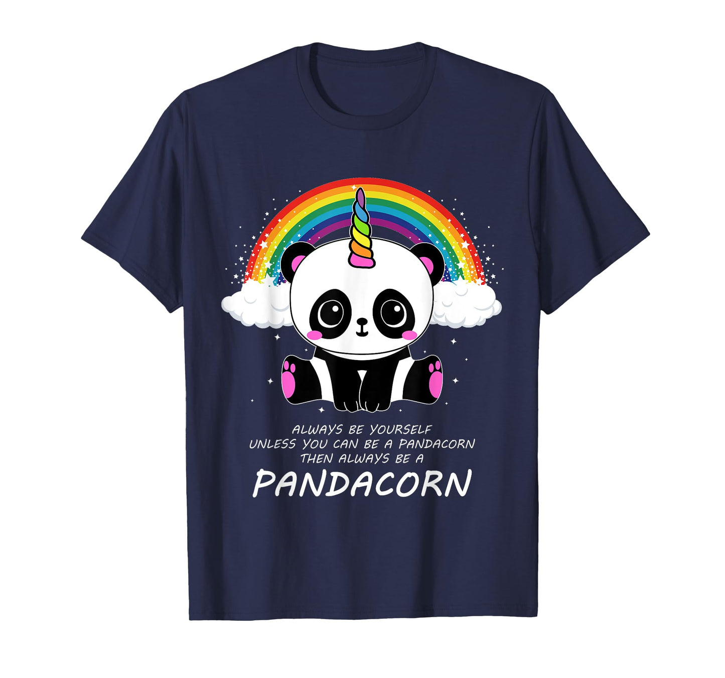 Always Be Yourself Unless You Can Be A Pandacorn T-Shirt