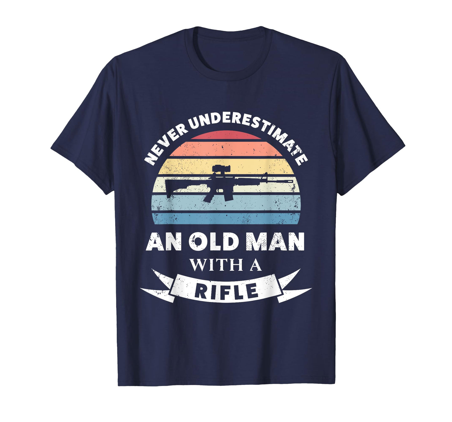 Old Man with a Rifle Funny Gun Gift Dad T-Shirt