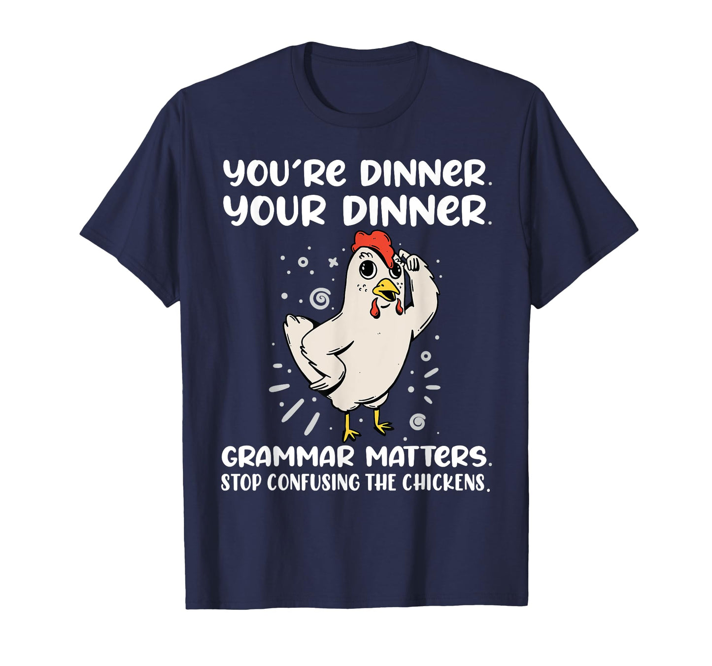 Funny English Teacher Chicken Dinner Grammar Matters Men Women Kids T-Shirt