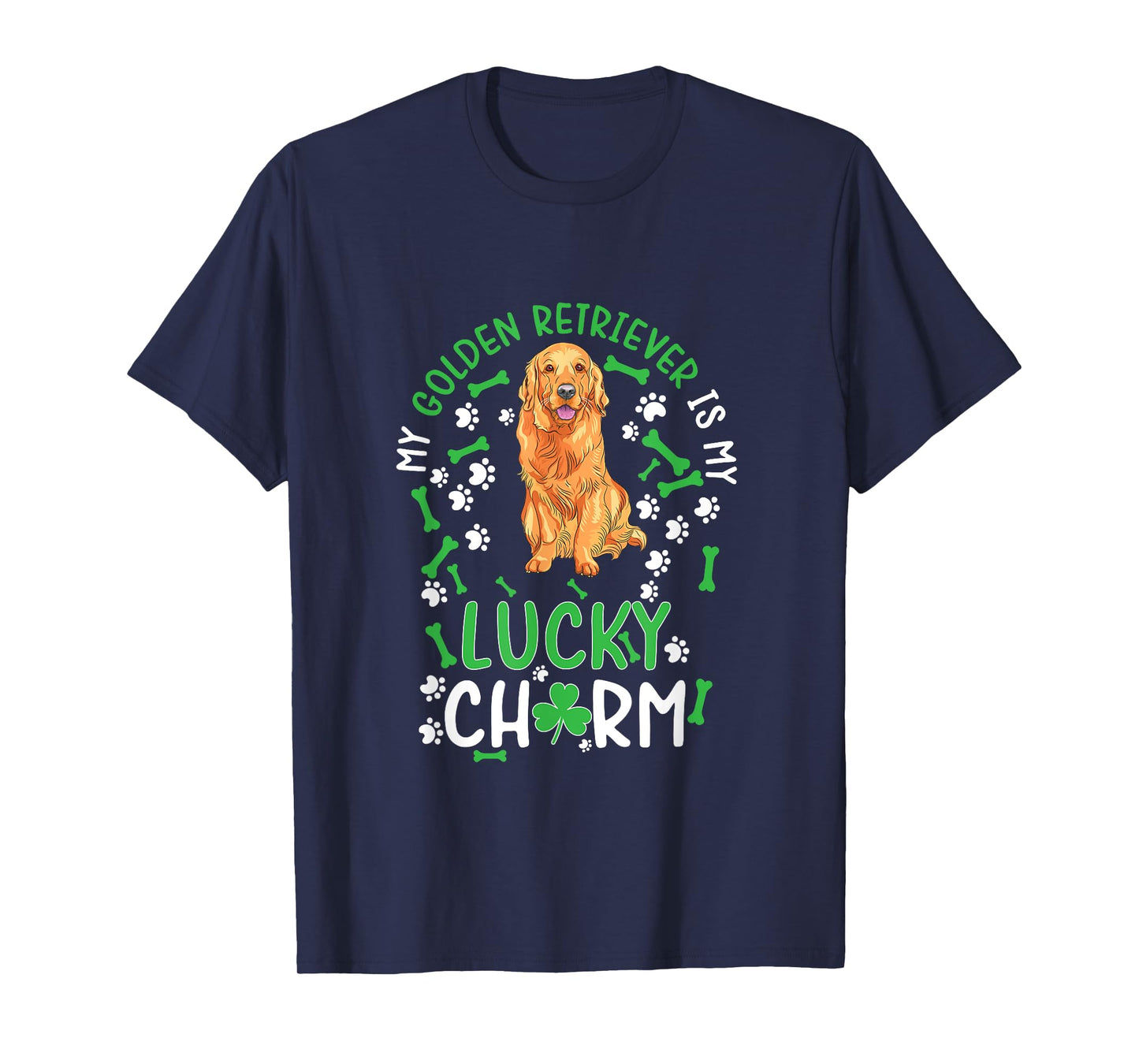 My Golden Retriever is My Lucky Charm dog st Patrick's day T-Shirt