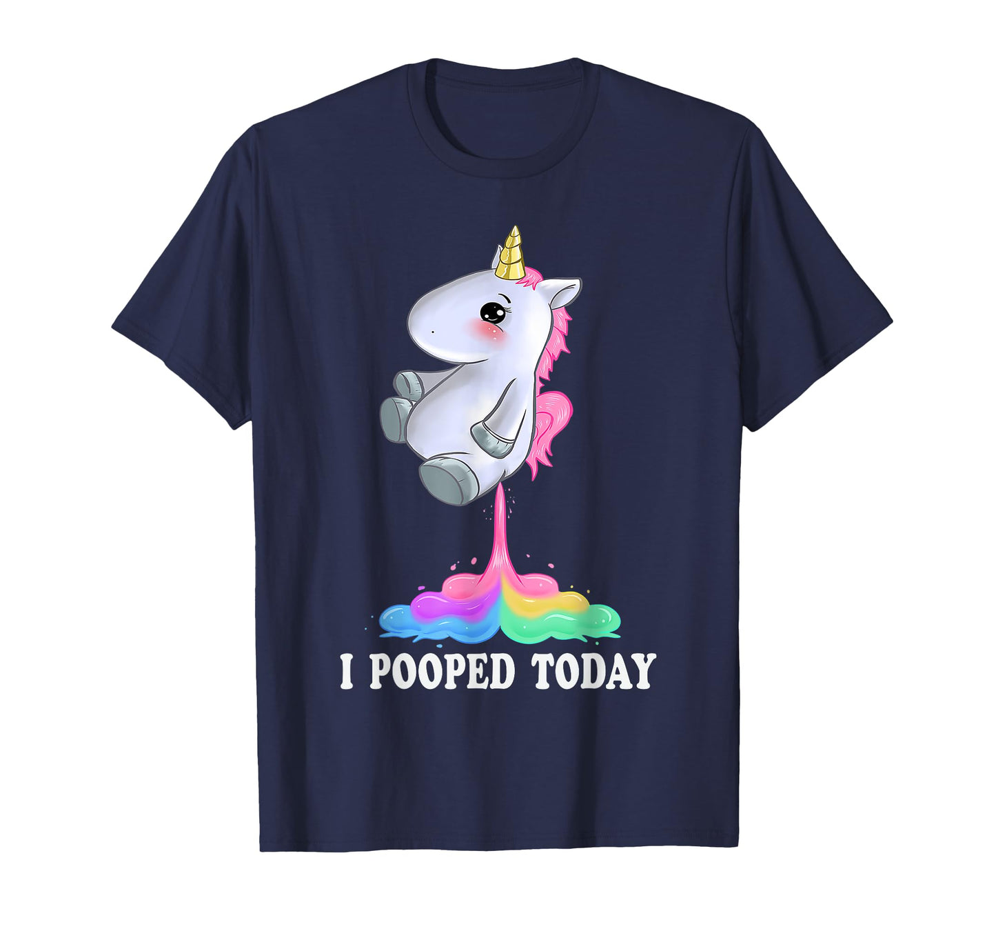 I Pooped Today Shirt With Funny Unicorn Tshirt T-Shirt