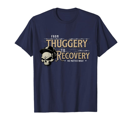 From Thuggery To Recovery No Matter Vintage Skull Soldier T-Shirt