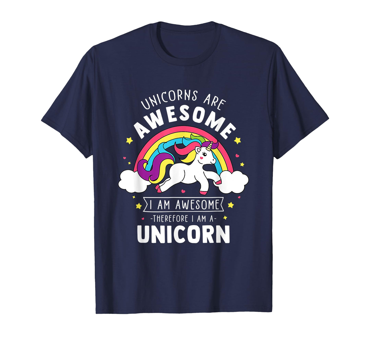 Unicorns Are Awesome I'm A Unicorn Funny Rainbow T-Shirt