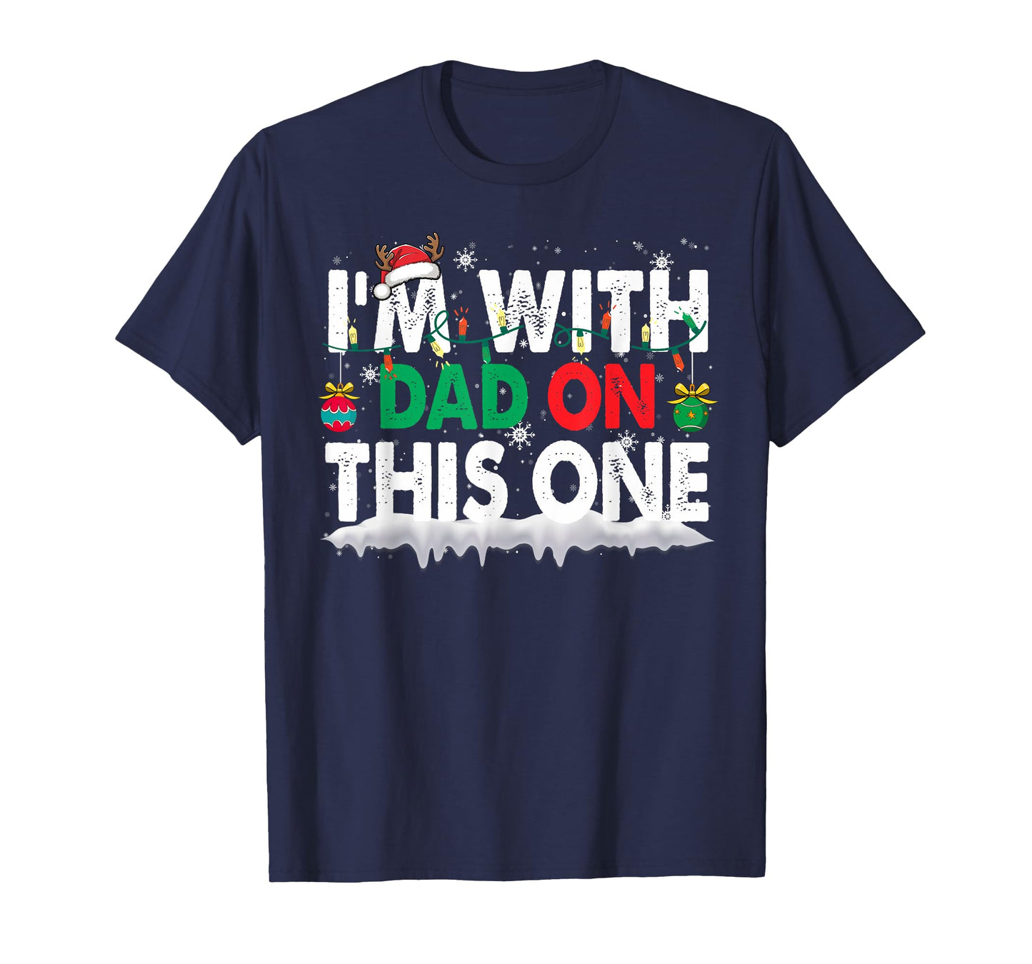 Christmas Pajamas Family Matching - I'm with Dad On This One T-Shirt