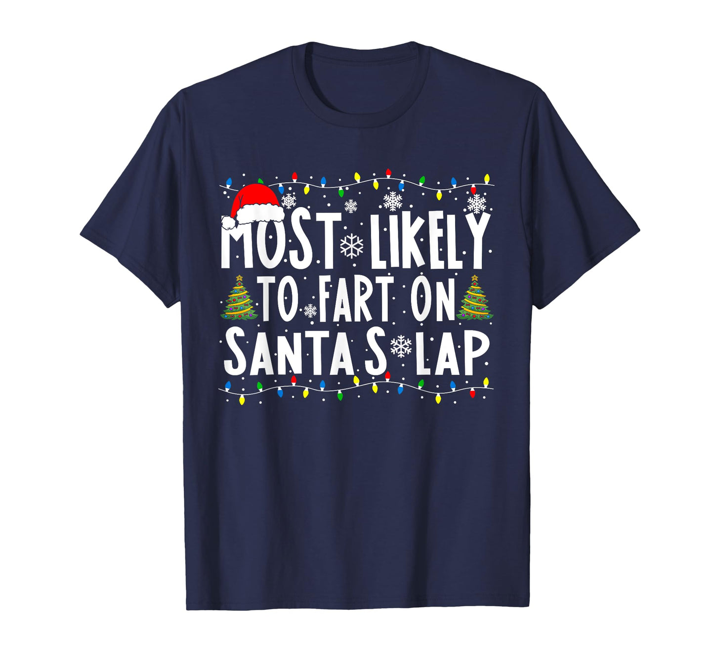 Most Likely To Fart On Santa's Lap Family Matching Christmas T-Shirt