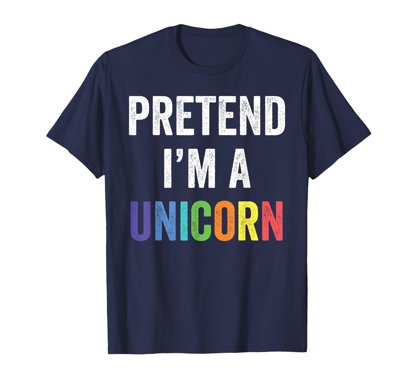 Pretend I'm A Unicorn Funny Lazy Halloween Costume Gift T-Shirt