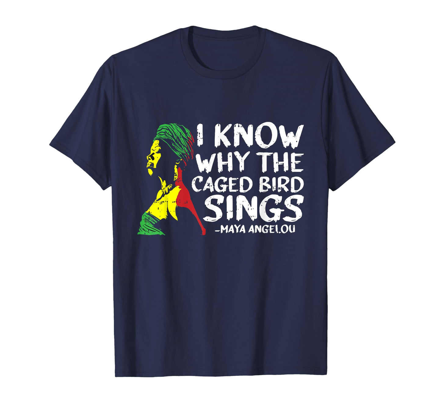 I Know Why The Caged Bird Sings Cool African American Gifts T-Shirt