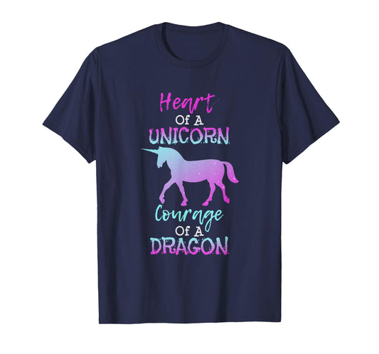 Heart of a Unicorn Courage of a Dragon T Shirt