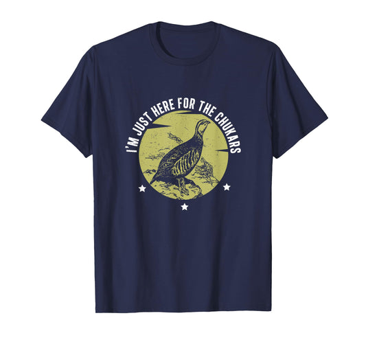 I'm Just Here Funny Chukar Partridge Hunting For Bird Hunter T-Shirt
