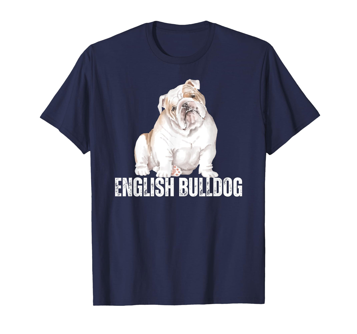 Dog Lover Gifts Bulldog Shirt Women's English Bulldog Men's T-Shirt