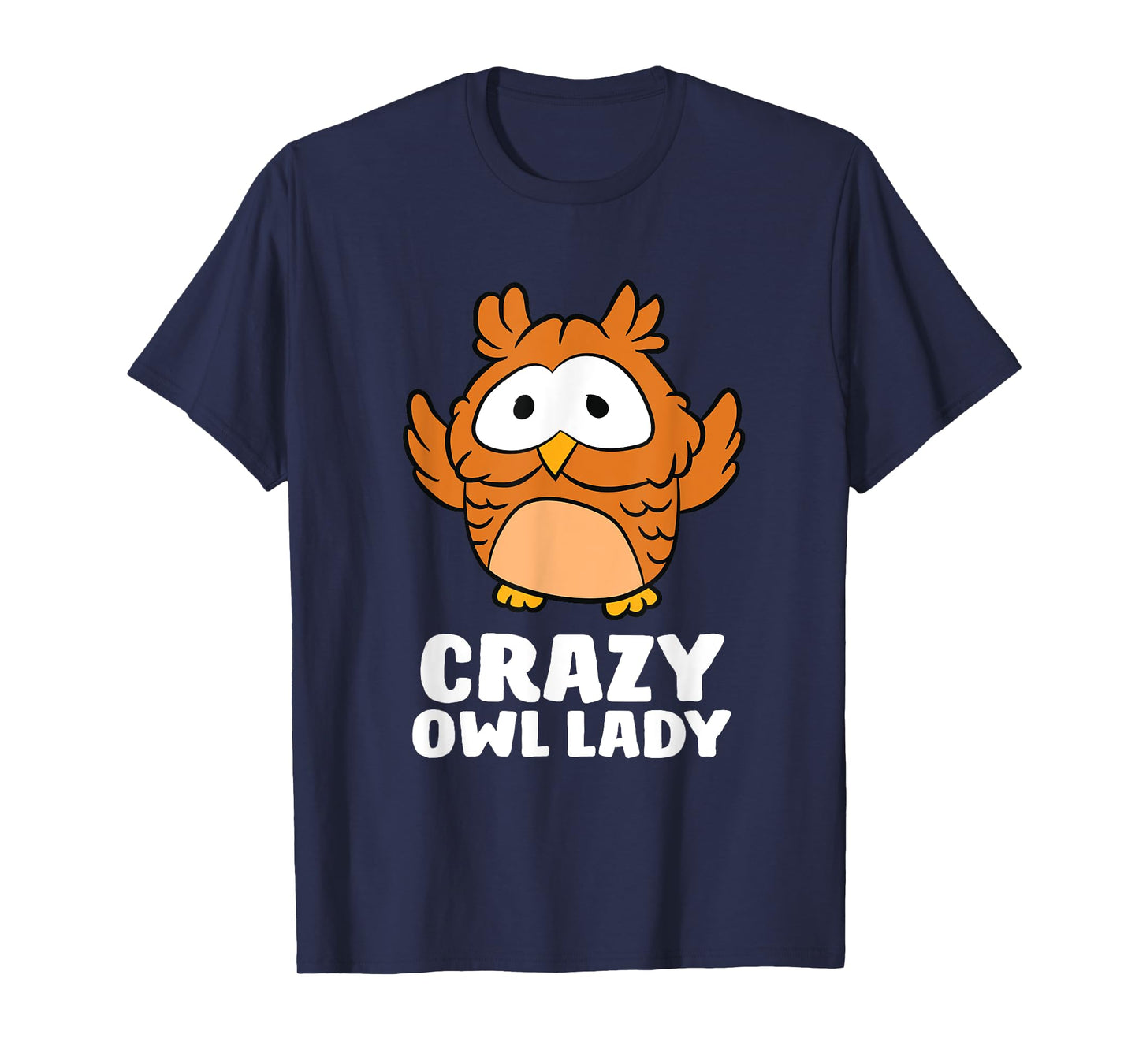 Crazy Owl Lady Funny Women Owls T-Shirt