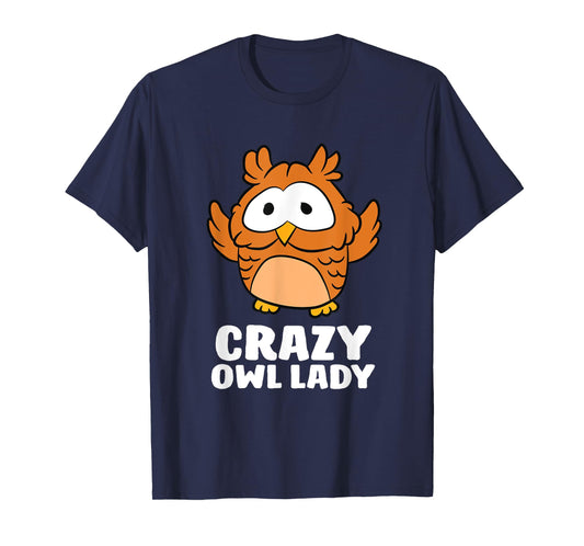 Crazy Owl Lady Funny Women Owls T-Shirt