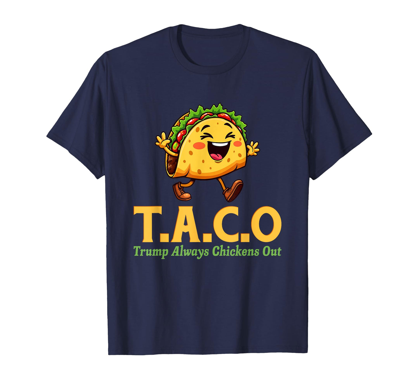Funny Trump Taco Trump Always Chickens Out T-Shirt
