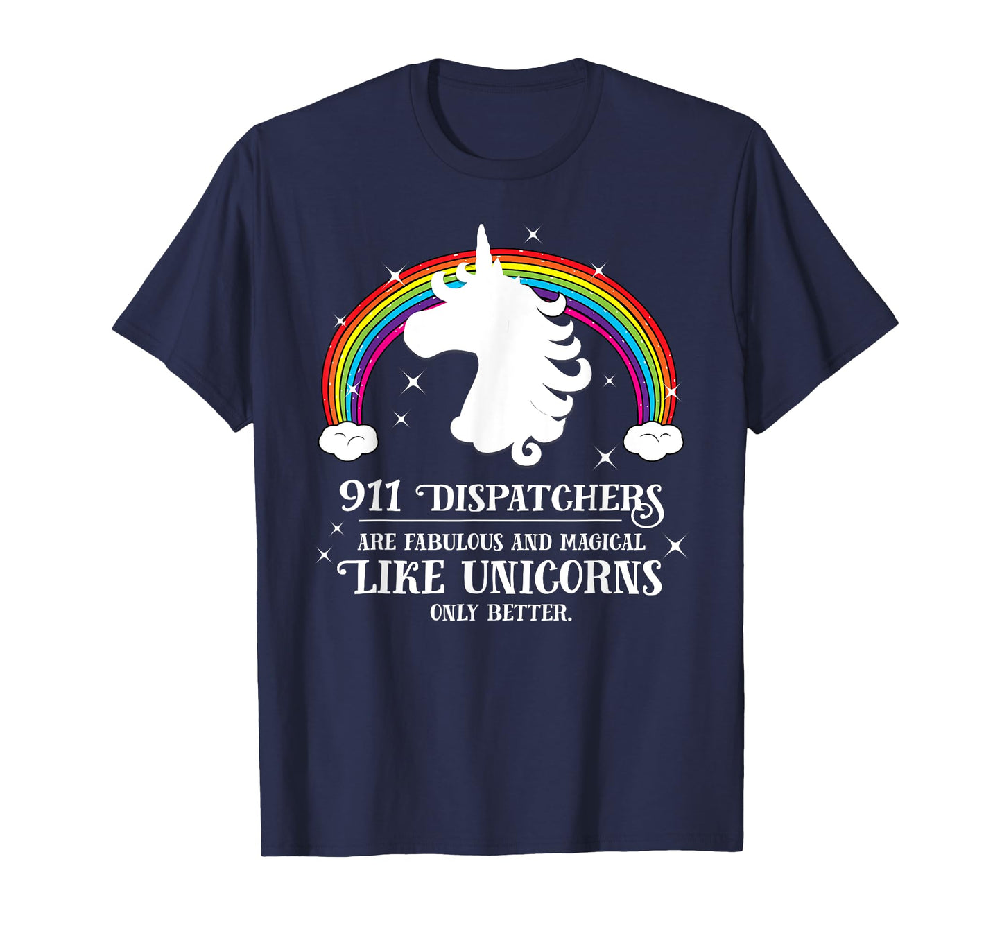 911 Dispatchers Fabulous Magical Like Unicorns Funny TShirt
