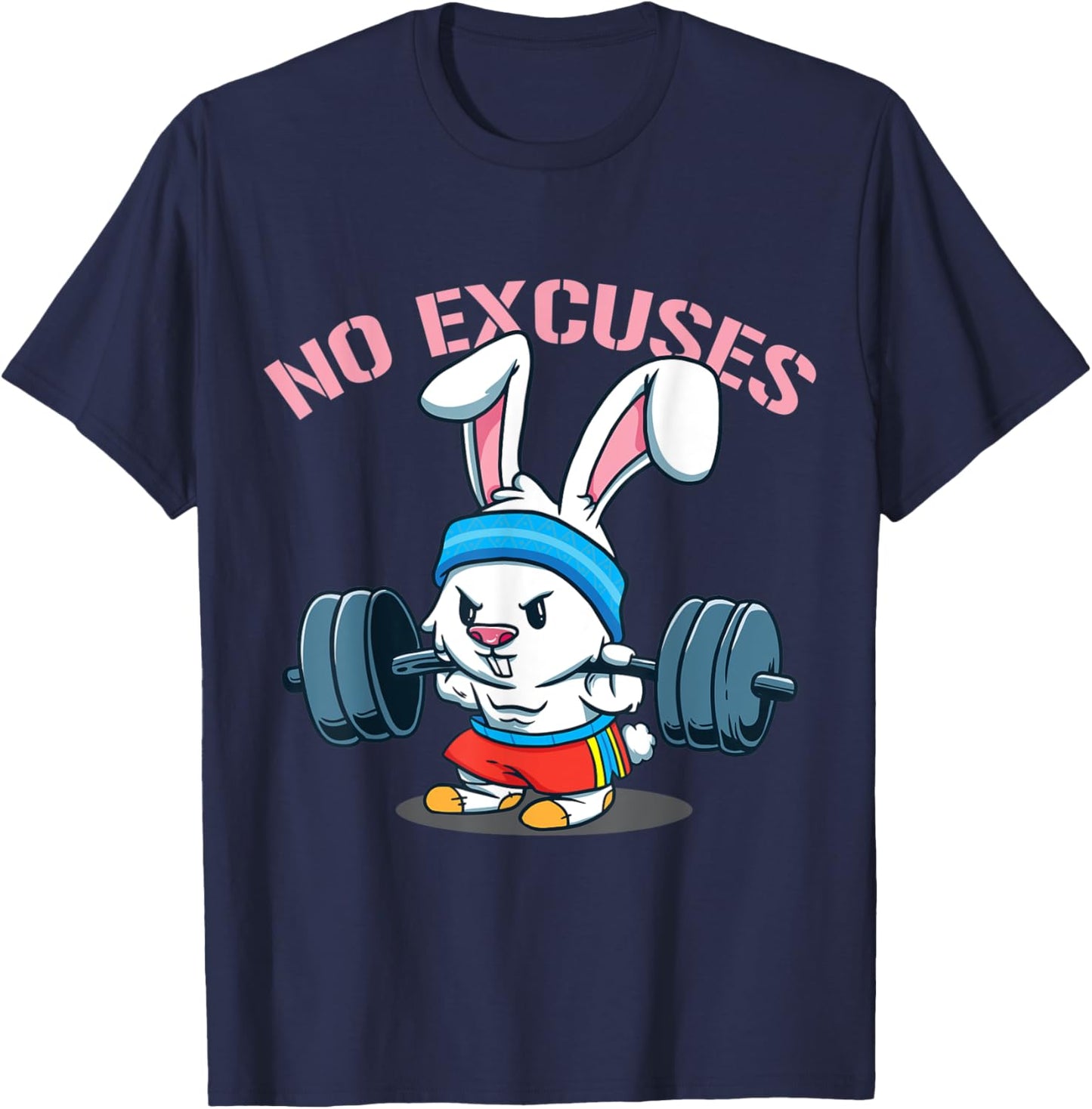 No Excuses Rabbit Fitness Cute Bunny Workout Funny Saying T-Shirt