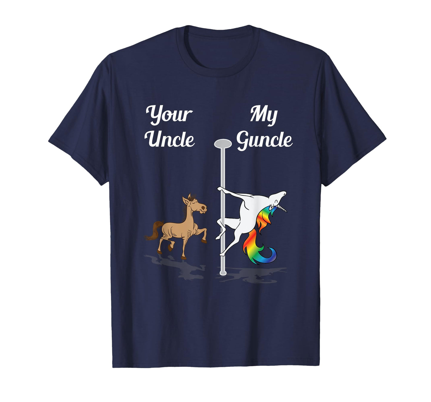 Your Uncle My Guncle You Me Dancing Unicorn Rainbow Dance T-Shirt