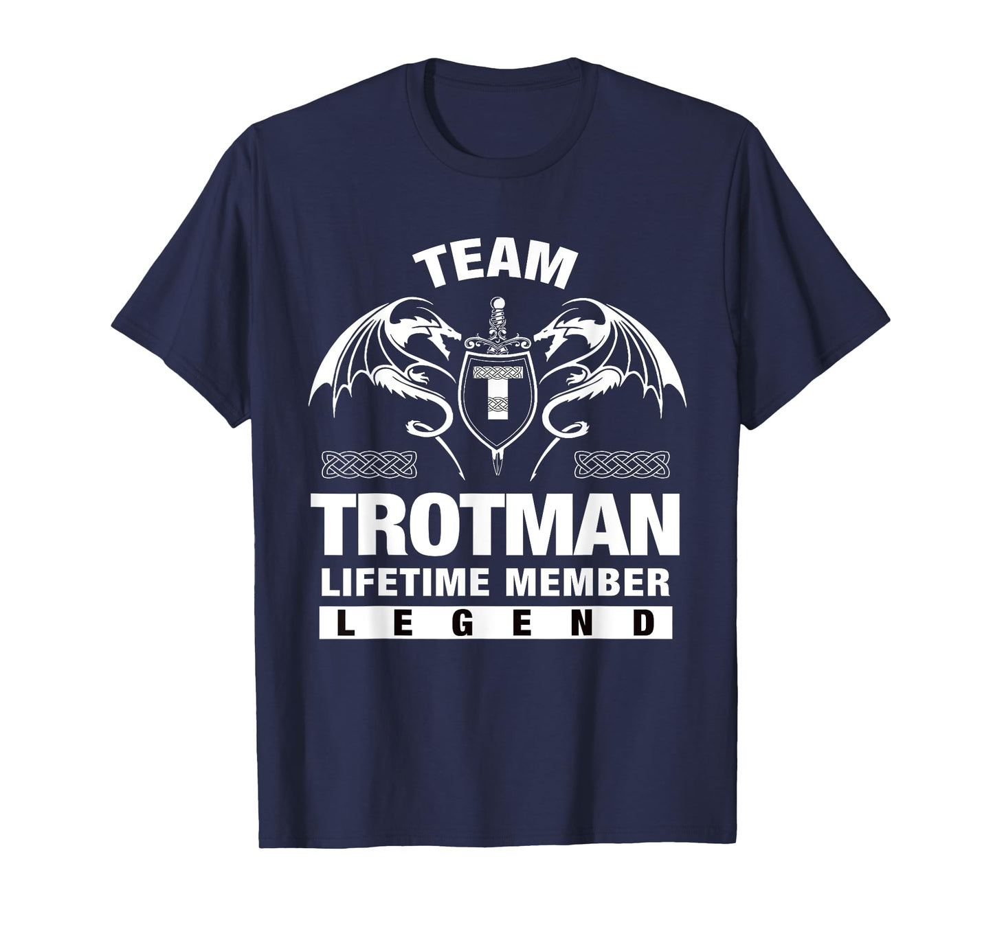 Team TROTMAN - Lifetime Member Gifts T-Shirt
