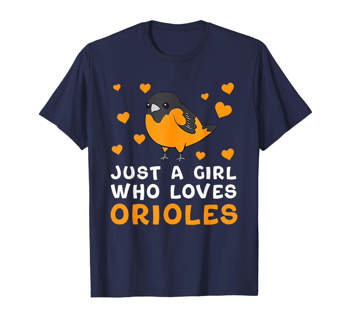 Just A Girl Who Loves Orioles Birds Oriole Lovers T-Shirt