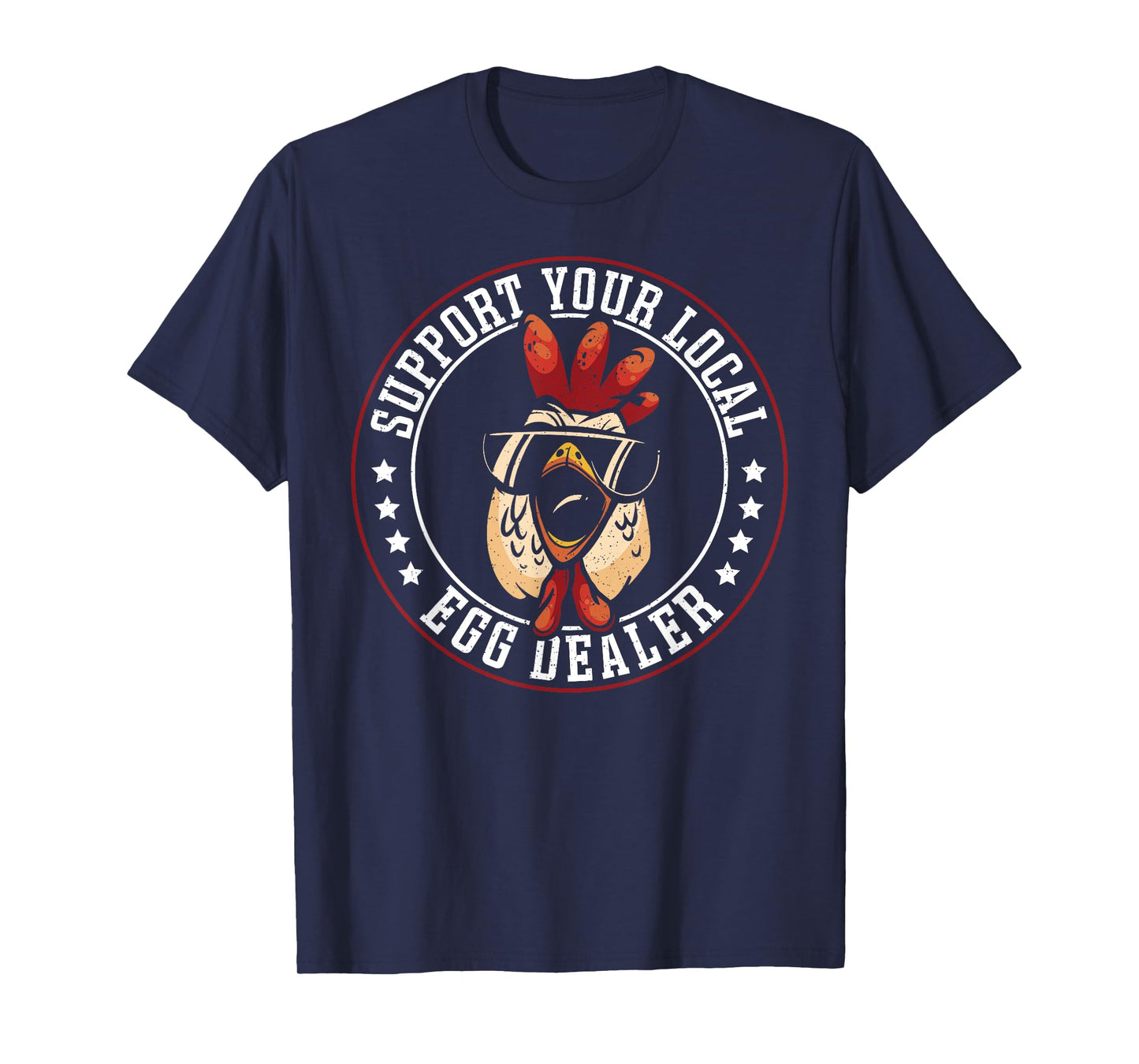 Support Your Local Egg Dealer T-Shirt