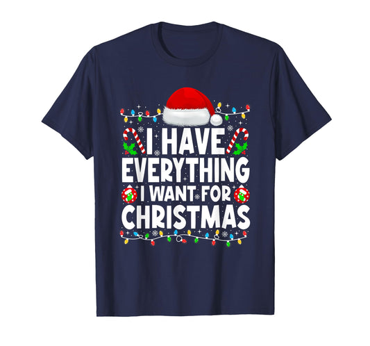 Christmas Couples I Have Everything I Want For Christmas T-Shirt
