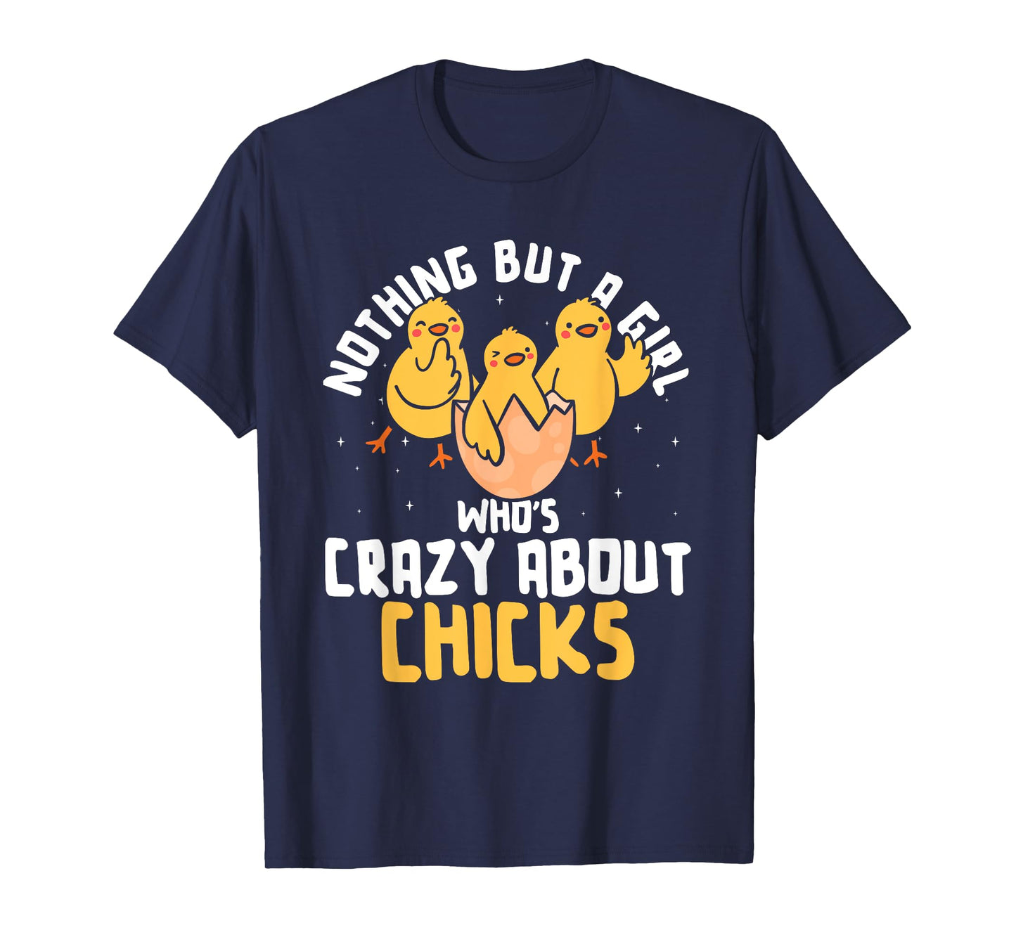 Nothing But A Girl Who's Crazy About Chicks T-Shirt