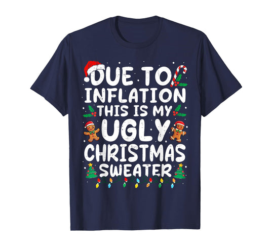 Due to Inflation Ugly Christmas Sweaters Family Matching T-Shirt