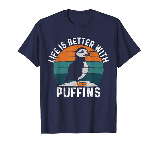 Life Is Better With Puffin Funny Puffin Lovers T-Shirt
