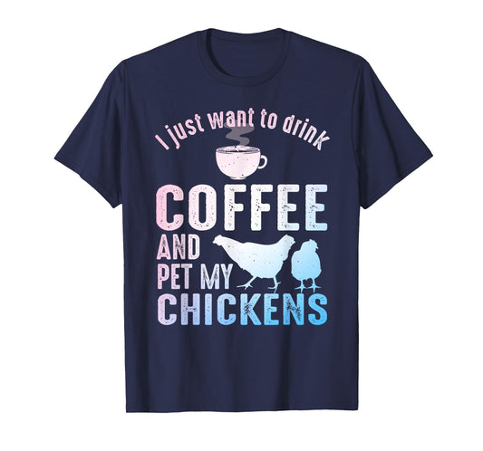 Funny Chicken Art For Men Women Coffee Lover Chicken Farmer T-Shirt
