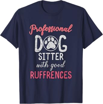 Funny Dog Sitter T Shirts - Professional Dog Sitter Men Women Girls Kids T-Shirt