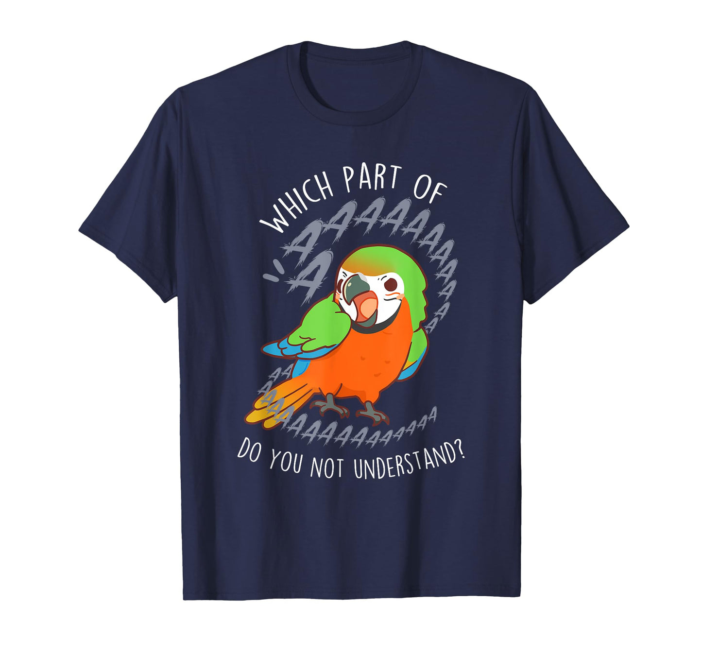 Catalina Macaw Parrot Aaa Funny Cute Pet Hybrid Bird Mom Dad T-Shirt