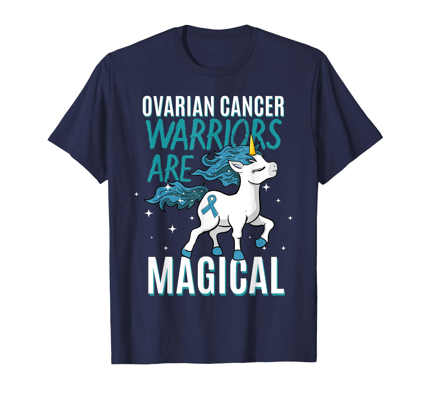 Ovarian Cancer Warrior Magical Unicorn Teal Ribbon Carcinoma T-Shirt